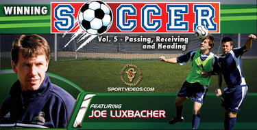 Winning Soccer Vol. 5: Passing, Receiving and Heading featuring Coach Joe Luxbacher